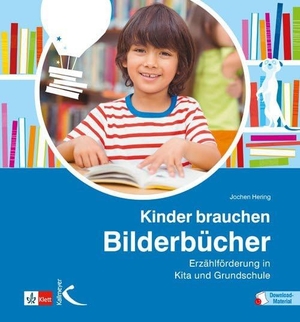 Hering, Jochen. Kinder brauchen Bilderbücher - Erzählförderung in Kita und Grundschule. Kallmeyer'sche Verlags-, 2016.