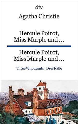 Christie, Agatha. Hercule Poirot, Miss Marple and ..., Hercule Poirot, Miss Marple und ... - Three Whodunits. Drei Fälle, dtv zweisprachig für Könner - Englisch. dtv Verlagsgesellschaft, 1984.