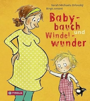 Orlovský, Sarah Michaela. Babybauch und Windelwunder. Tyrolia Verlagsanstalt Gm, 2018.