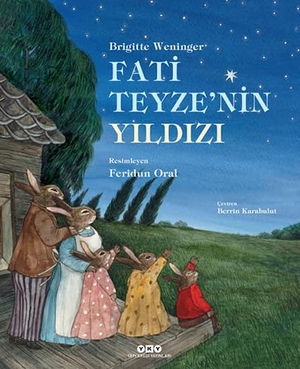 Weninger, Brigitte. Fati Teyzenin Yildizi. Yapi Kredi Yayinlari, 2017.