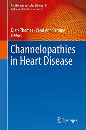 Remme, Carol Ann / Dierk Thomas (Hrsg.). Channelopathies in Heart Disease. Springer International Publishing, 2018.