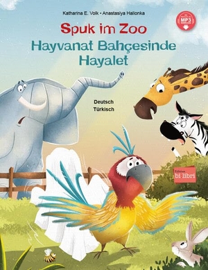 Volk, Katharina E.. Spuk im Zoo (Deutsch-Türkisch) - Zweisprachiges Kinderbuch mit MP3-Hörbuch zum Herunterladen. bilibri, 2025.