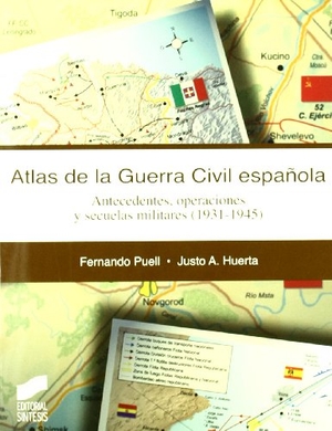 Puell De La Villa, Fernando / Justo Alberto Huerta Barajas. Atlas de la guerra civil española. Editorial Síntesis, S.A., 2007.