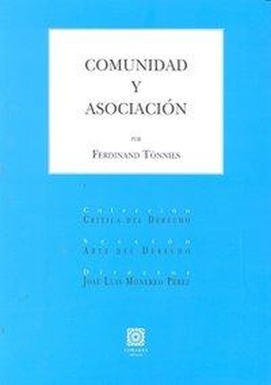 Tönnies, Ferdinand. Comunidad y asociación. Editorial Comares, 2009.