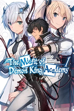 Shu. The Misfit of Demon King Academy, Vol. 1 (Light Novel) - Volume 1. Yen Press, 2023.