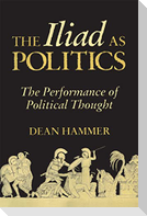 The Iliad as Politics