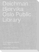 Deichman Bjørvika: Oslo Public Library