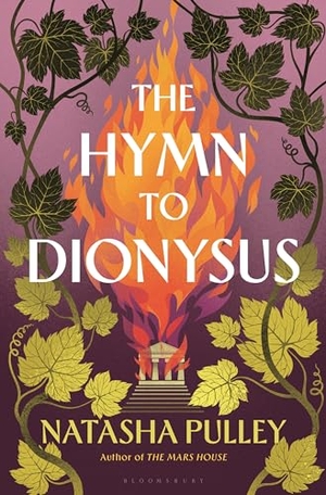 Pulley, Natasha. The Hymn to Dionysus. Bloomsbury USA, 2025.