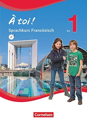 Gregor, Gertraud / Herzog, Walpurga et al. À toi! 5. Schuljahr Sprachkursbuch Saarland. Cornelsen Verlag GmbH, 2012.