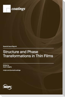 Structure and Phase Transformations in Thin Films