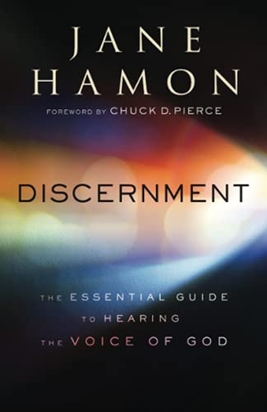 Pierce, Chuck / Jane Hamon. Discernment - The Essential Guide to Hearing the Voice of God. Baker Publishing Group, 2019.