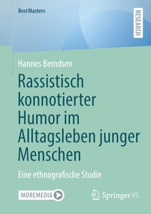 Berndsen, Hannes. Rassistisch konnotierter Humor im Alltagsleben junger Menschen - Eine ethnografische Studie. Springer-Verlag GmbH, 2026.
