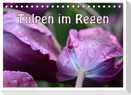Tulpen im Regen (Tischkalender 2024 DIN A5 quer), CALVENDO Monatskalender