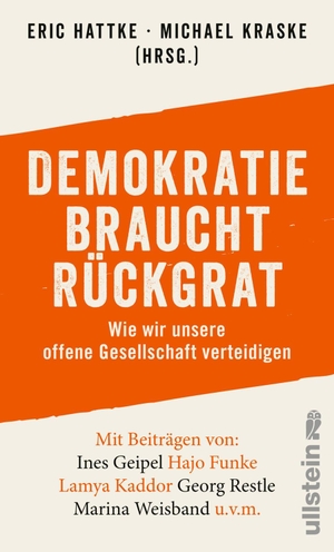Hattke, Eric / Michael Kraske (Hrsg.). Demokratie braucht Rückgrat - Wie wir unsere offene Gesellschaft verteidigen. Ullstein Taschenbuchvlg., 2021.
