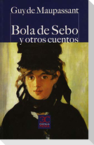 Bola de sebo y otros cuentos