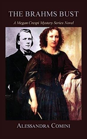 Comini, Alessandra. The Brahms Bust - A Megan Crespi Mystery Series Novel. SUNSTONE PR, 2021.
