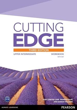 Carr, Jane / Carr, Jane Comyns et al. Cutting Edge 3rd Edition Upper Intermediate Workbook with Key. Pearson, 2013.