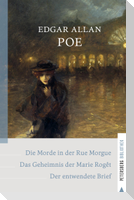 Die Morde in der Rue Morgue - Das Geheimnis der Marie Rogêt - Der entwendete Brief