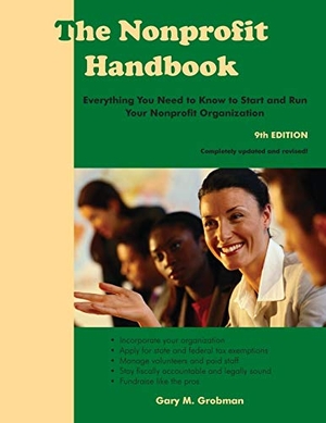 Grobman, Gary M.. The Nonprofit Handbook - Everything You Need To Know To Start and Run Your Nonprofit Organization. White Hat Communications, 2020.