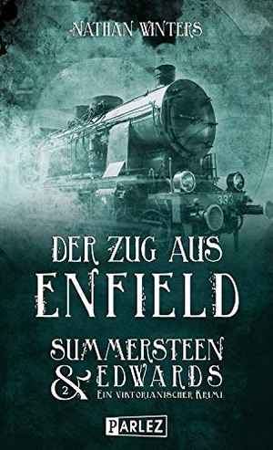 Winters, Nathan. Der Zug aus Enfield. Parlez Verlag, 2019.