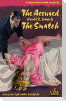 The Accused / The Snatch
