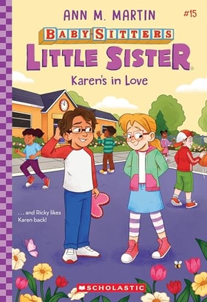 Martin, Ann M. Karen's in Love (Baby-Sitters Little Sister #15). Scholastic Inc., 2024.