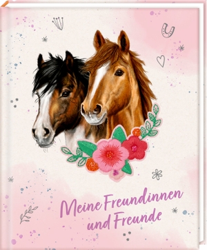 Freundebuch - Meine Freundinnen und Freunde - mit Blüten-Patch (Pferdefreunde). Coppenrath, 2025.