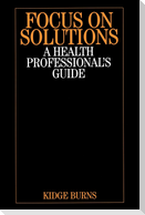 Focus on Solutions