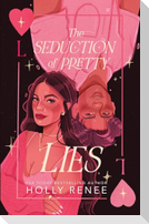 The Seduction of Pretty Lies