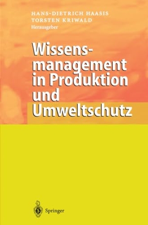 Kriwald, Torsten / Hans-Dietrich Haasis (Hrsg.). Wissensmanagement in Produktion und Umweltschutz. Springer Berlin Heidelberg, 2012.