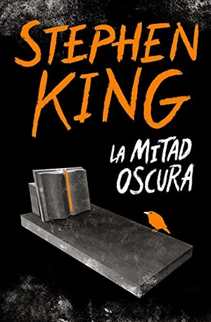 King, Stephen. La mitad oscura. DEBOLSILLO, 2021.