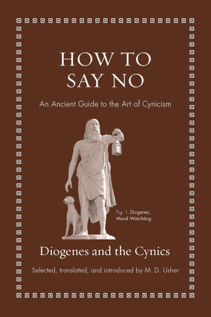 How to Say No - An Ancient Guide to the Art of Cynicism. Princeton Univers. Press, 2022.
