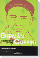 Germán Coppini : colecciono moscas