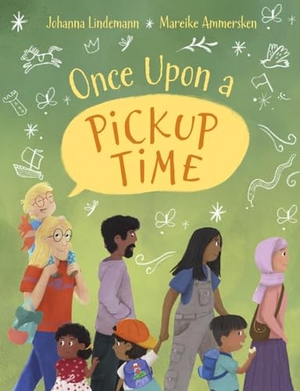 Lindemann, Johanna. Once Upon a Pickup Time. Floris Books, 2025.