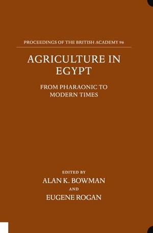 Bowman. Agriculture in Egypt, From Pharaonic to Modern Times. Liverpool University Press, 2025.