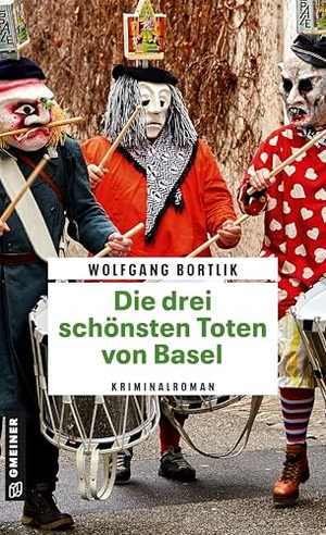 Bortlik, Wolfgang. Die drei schönsten Toten von Basel - Kriminalroman. Gmeiner Verlag, 2025.