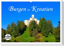 Burgen in Kroatien (Wandkalender 2024 DIN A2 quer), CALVENDO Monatskalender