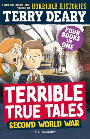 Deary, Terry. Terrible True Tales: Second World War - From the author of Horrible Histories, perfect for 7+. Bloomsbury Publishing PLC, 2025.