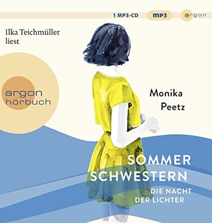 Peetz, Monika. Sommerschwestern - Die Nacht der Lichter - Roman. Argon Verlag GmbH, 2023.