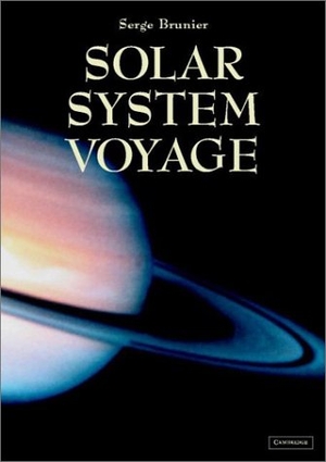 Brunier, Serge. Solar System Voyage. Cambridge University Press, 2002.