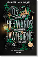 Los Hermanos Hawthorne / The Hawthorne Brothers