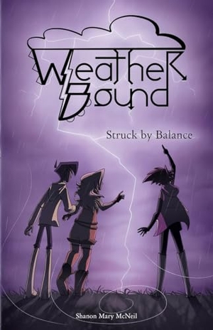 McNeil, Shanon Mary. Weather Bound - Struck by Balance. Shanon McNeil, 2021.