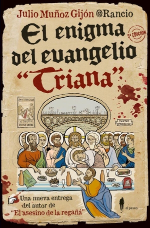 @RancioSevillano / Julio Muñoz Gijón @Rancio. El enigma del Evangelio "Triana". El Paseo Editorial, 2018.