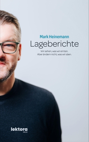 Heinemann, Mark. Lageberichte. Lektora GmbH, 2026.
