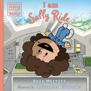 Meltzer, Brad. I Am Sally Ride. Penguin Young Readers Group, 2025.