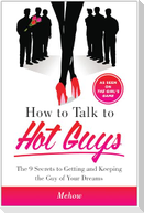 How to Talk to Hot Guys