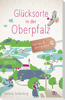 Glücksorte in der Oberpfalz