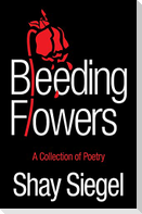 Bleeding Flowers