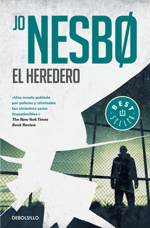 Nesbø, Jo / Jo Nesbo. El heredero. , 2019.