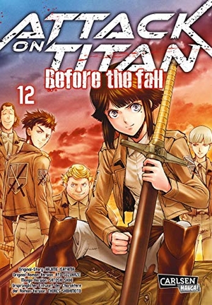 Isayama, Hajime / Ryo Suzukaze. Attack on Titan - Before the Fall 12. Carlsen Verlag GmbH, 2018.